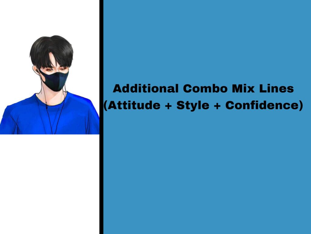 Additional Combo Mix Lines (Attitude + Style + Confidence)