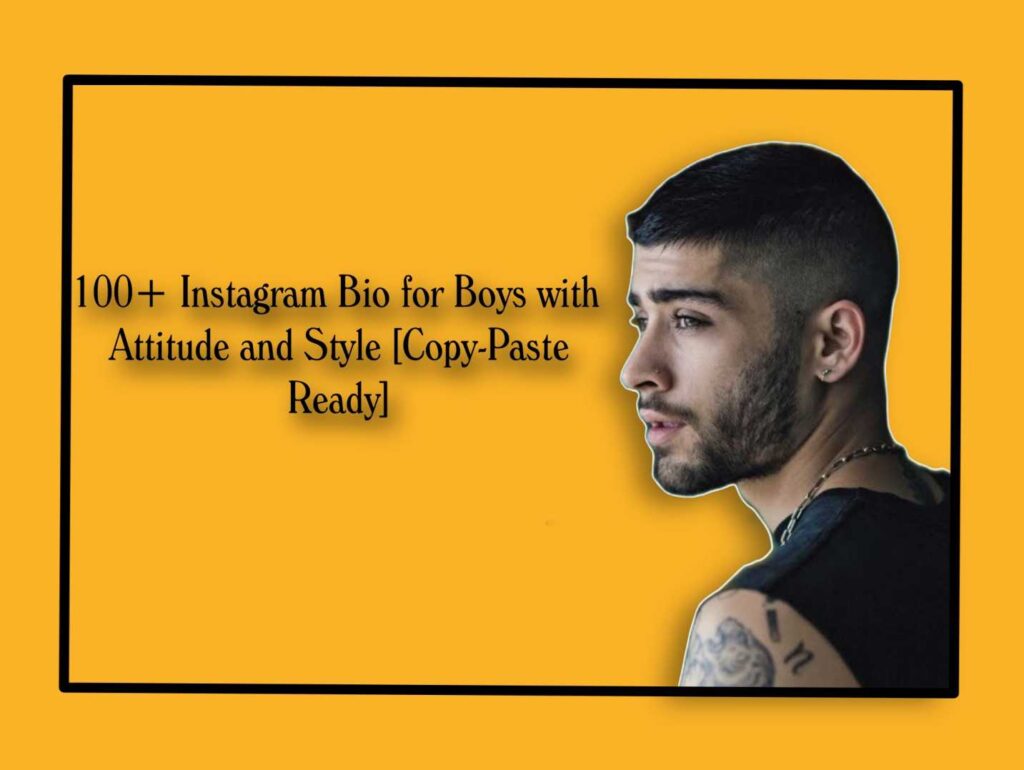 100+ Instagram Bio for Boys with Attitude and Style [Copy-Paste Ready]