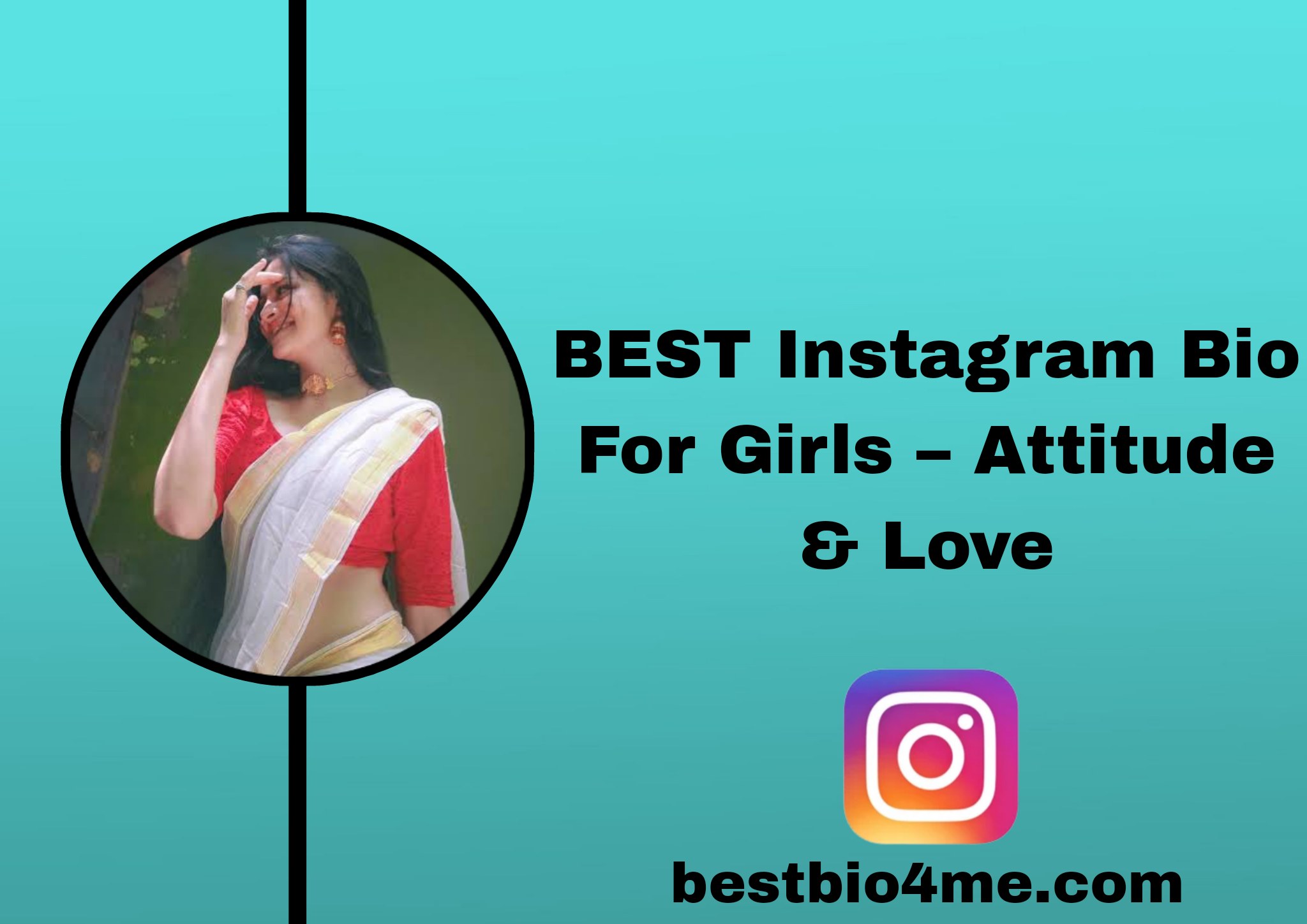 (1065+) BEST Instagram Bio For Girls – Attitude & Love