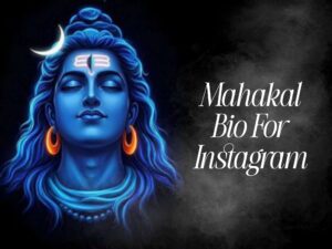 150+ Mahakal Bio For Instagram | Best Mahakal Bio For In